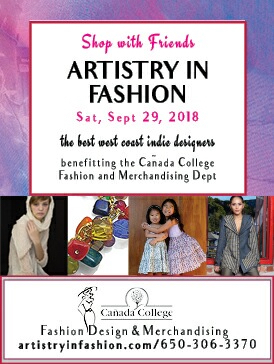 Artistry in Fashion September 29, 2018 Canada College, Redwood City